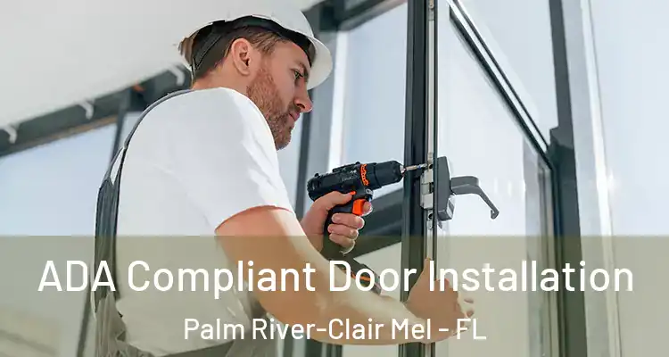  ADA Compliant Door Installation Palm River-Clair Mel - FL