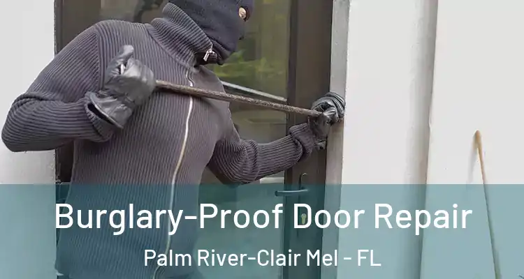  Burglary-Proof Door Repair Palm River-Clair Mel - FL