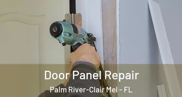  Door Panel Repair Palm River-Clair Mel - FL