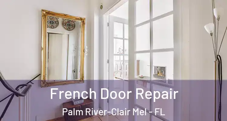  French Door Repair Palm River-Clair Mel - FL