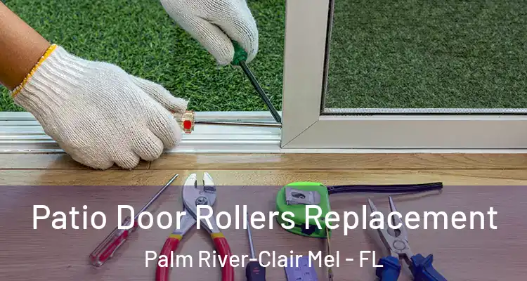  Patio Door Rollers Replacement Palm River-Clair Mel - FL
