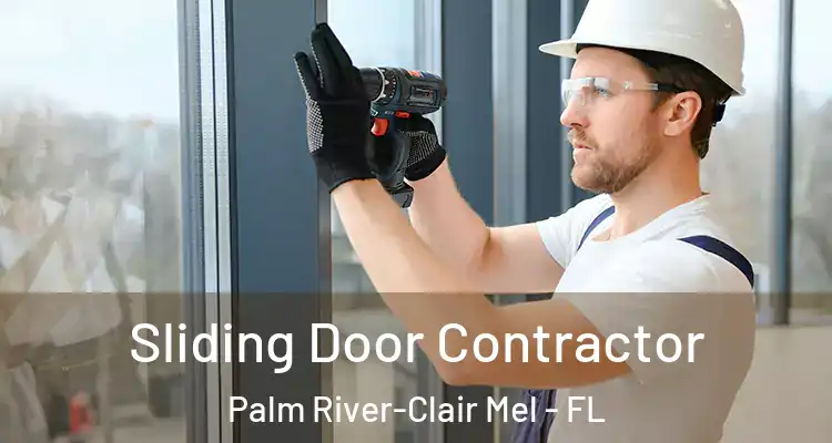  Sliding Door Contractor Palm River-Clair Mel - FL