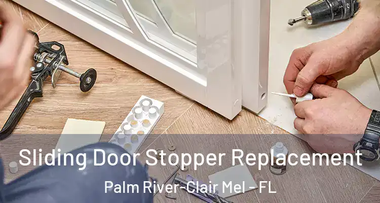  Sliding Door Stopper Replacement Palm River-Clair Mel - FL